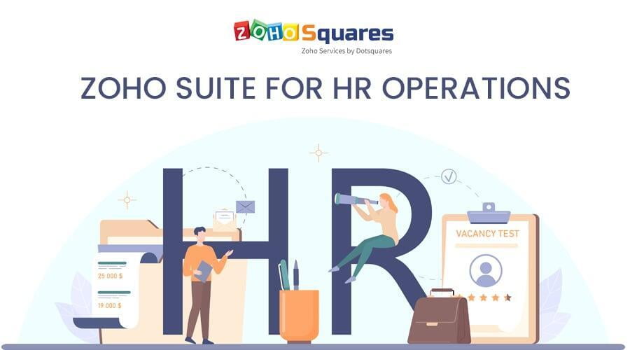How tools in Zoho Suite can help optimize your HR operations?